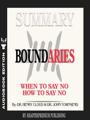 cover image of Summary of Boundaries: When to Say Yes, How to Say No by Henry Cloud and John Townsend